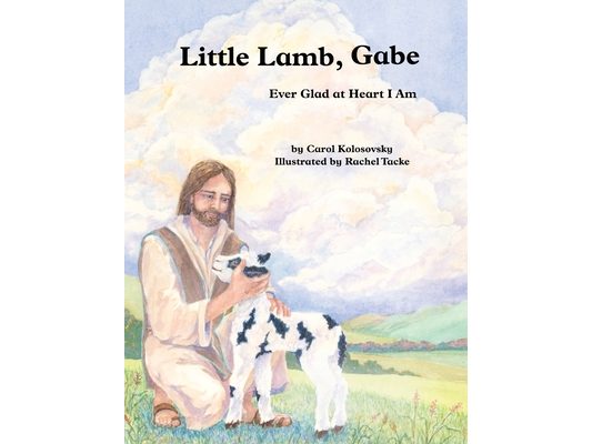 Little Lamb, Gabe: Ever Glad at Heart I Am