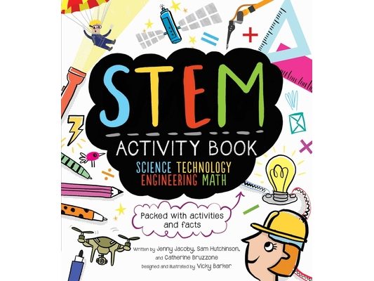 STEM Activity Book: Science Technology Engineering Math: Packed with Activities and Facts