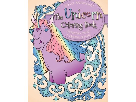 The Unicorn Coloring Book: Enchanting Images and Fanciful Designs