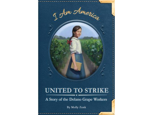 United to Strike: A Story of the Delano Grape Workers