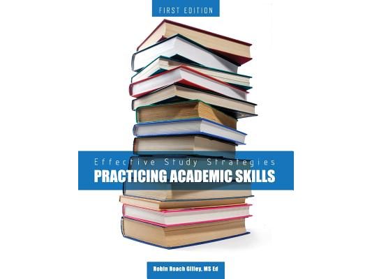 Effective Study Strategies: Practicing Academic Skills