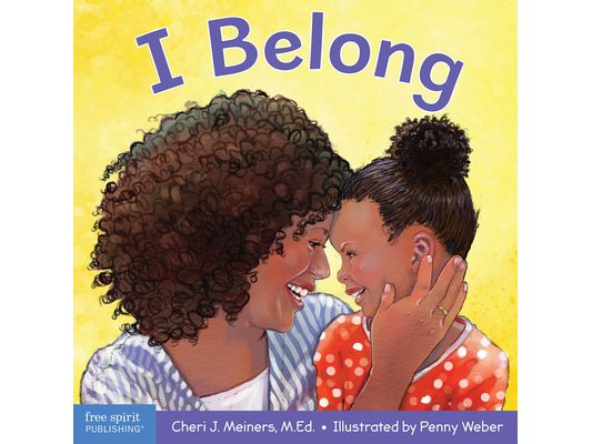I Belong: A Book about Being Part of a Family and a Group