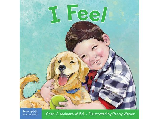 I Feel: A Book about Recognizing and Understanding Emotions