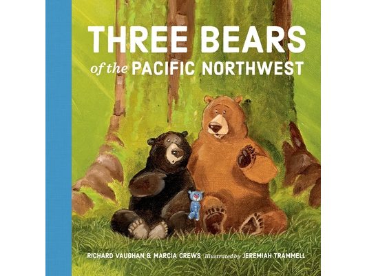Three Bears of the Pacific Northwest: A Bear Book for Kids