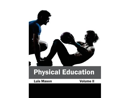 Physical Education: Volume II