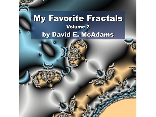 My Favorite Fractals: Volume 2