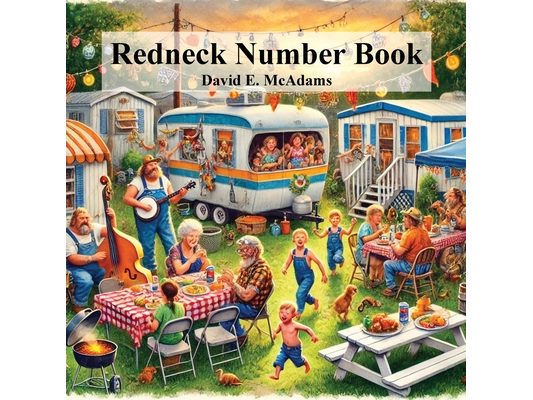 The Redneck Number Book: Learn the numbers 1-10 with the quirky, lighthearted, but respectful humor of redneck culture