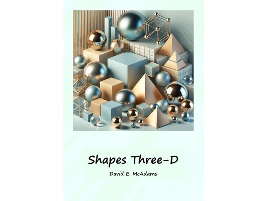 Shapes Three-D: A visual introduction to geometric shapes in the world