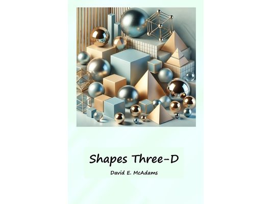 Shapes Three-D: A visual introduction to geometric shapes in the world