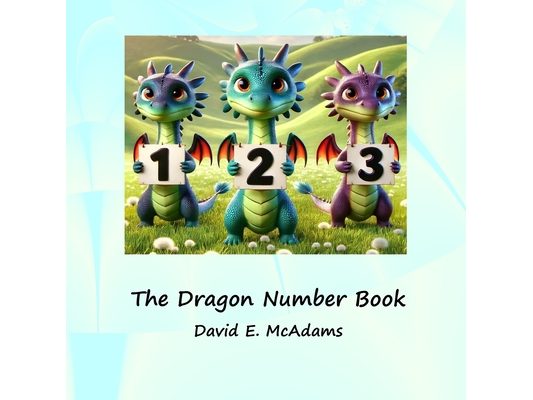 The Dragon Number Book: Cute dragons introducing the numbers 0-10