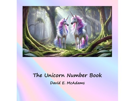 The Unicorn Number Book: Beautiful unicorns introduce the numbers 0-10