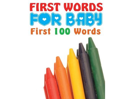 First Words for Baby (First 100 Words)