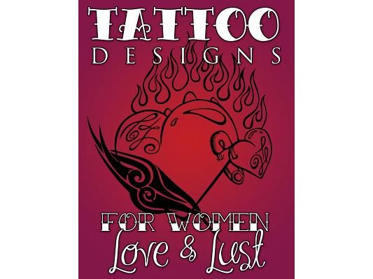 Tattoo Designs for Women (Love & Lust)