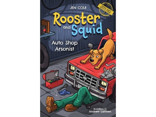Rooster and Squid: Auto Shop Arsonist