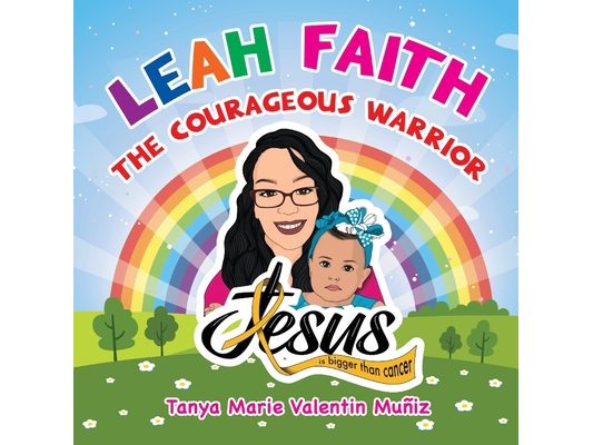 Leah Faith: The Courageous Warrior