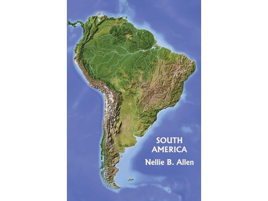 South America (Yesterday's Classics)