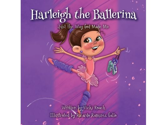 Harleigh the Ballerina: Just the Way God Made Me