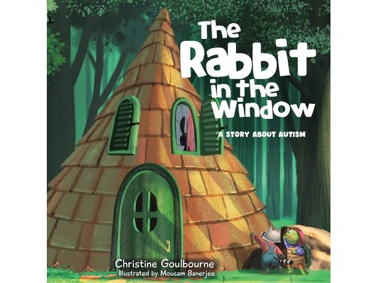 The Rabbit in the Window: A Story About Autism