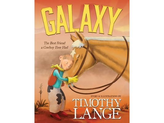 Galaxy: The Best Friend a Cowboy Ever Had
