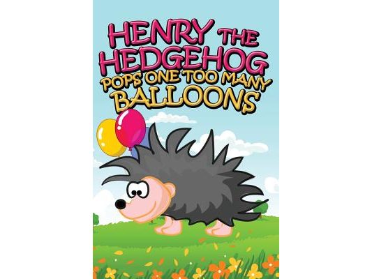 Henry the Hedgehog Pops One Too Many Balloons