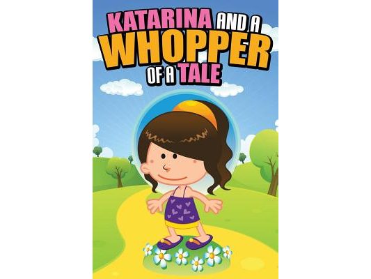 Katarina and a Whopper of a Tale
