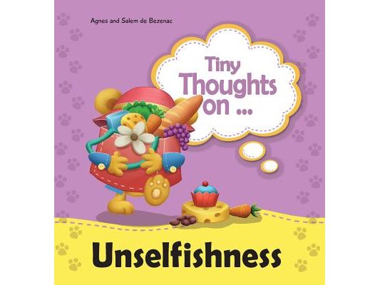 Tiny Thoughts on Unselfishness: The joys of sharing