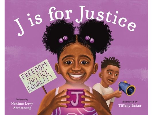J Is for Justice: A Social Justice Book for Kids