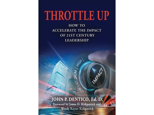 Throttle Up: How to Accelerate the Impact Of 21st Century Leadership