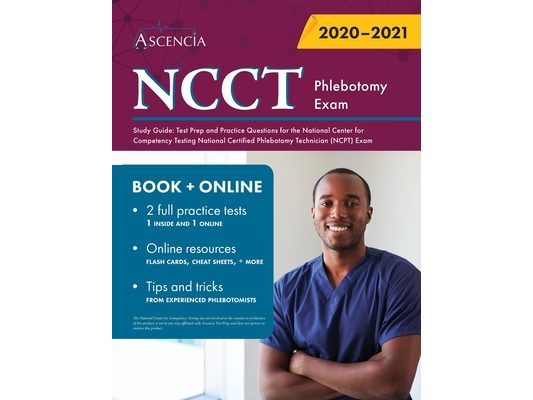 NCCT Phlebotomy Exam Study Guide: Test Prep and Practice Questions for the National Center for Competency Testing National Certified Phlebotomy Techni