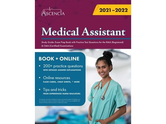 Medical Assistant Study Guide: Exam Prep Book with Practice Test Questions for the RMA (Registered) & CMA (Certified) Examinations