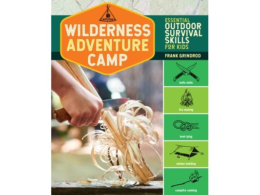 Wilderness Adventure Camp: Essential Outdoor Survival Skills for Kids