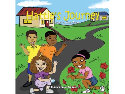 Hattie's Journey: The Courage to Keep Going