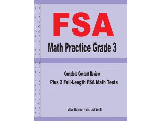 FSA Math Practice Grade 3: Complete Content Review Plus 2 Full-length FSA Math Tests