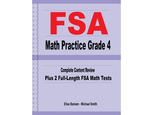 FSA Math Practice Grade 4: Complete Content Review Plus 2 Full-length FSA Math Tests