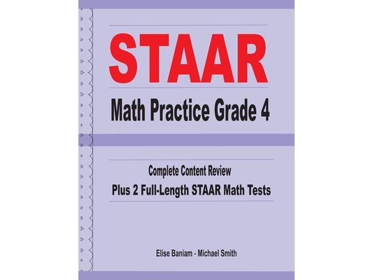 STAAR Math Practice Grade 4: Complete Content Review Plus 2 Full-length STAAR Math Tests