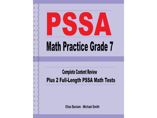 PSSA Math Practice Grade 7: Complete Content Review Plus 2 Full-length PSSA Math Tests