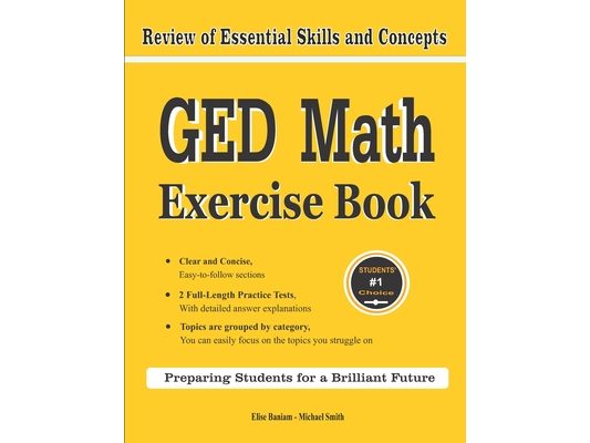 GED Math Exercise Book: Review of Essential Skills and Concepts with 2 GED Math Practice Tests