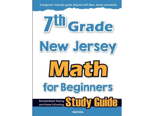 7th Grade New Jersey Math for Beginners: Standardized Testing and Home Schooling Study Guide