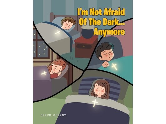 I'm Not Afraid Of The Dark...Anymore