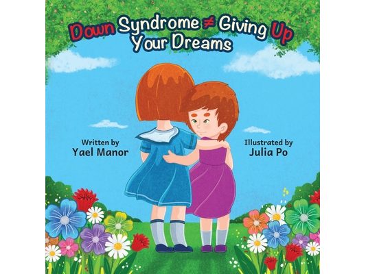 Down Syndrome Giving Up Your Dreams