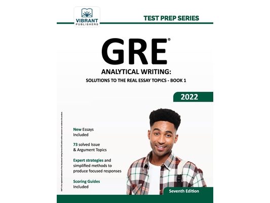 GRE Analytical Writing: Solutions to the Real Essay Topics - Book 1