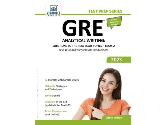 GRE Analytical Writing: Solutions to the Real Essay Topics - Book 2