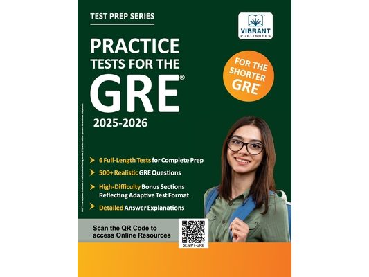 Practice Tests for the GRE: 2025-2026, 6 Full-Length Tests, 500+ Timed Questions, Answer Explanations & High-Difficulty Sections Boost Your GRE Prep