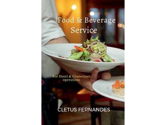 Food & Beverage service for students of Hospitality: For Hotel and Cruise line operations