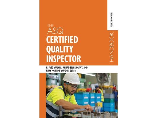 The ASQ Certified Quality Inspector Handbook