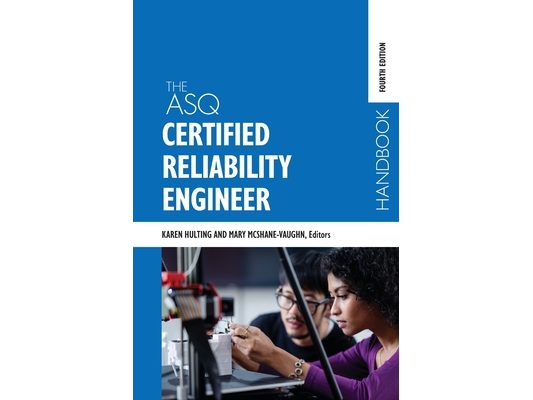 The ASQ Certified Reliability Engineer Handbook