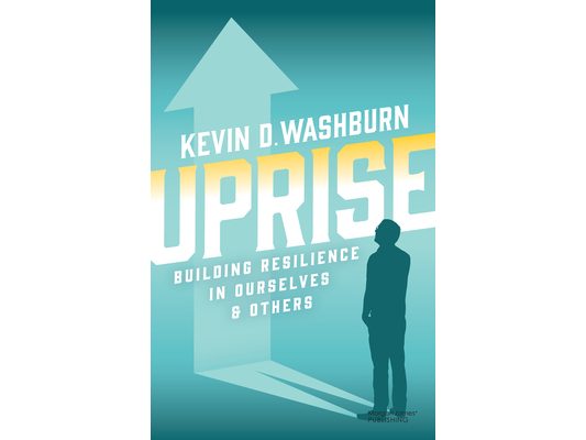 Uprise: Building Resilience in Ourselves & Others