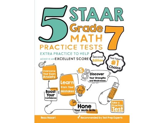 5 STAAR Grade 7 Math Practice Tests: Extra Practice to Help Achieve an Excellent Score