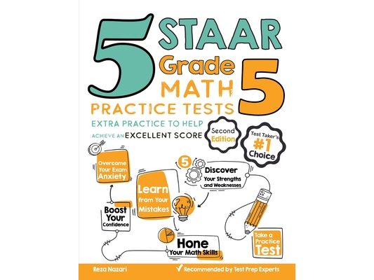 5 STAAR Grade 5 Math Practice Tests: Extra Practice to Help Achieve an Excellent Score
