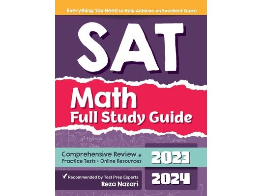 SAT Math Full Study Guide: Comprehensive Review + Practice Tests + Online Resources